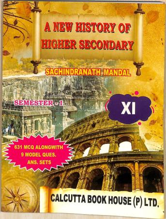 Book cover number 1 for A New History Of Higher Secondary 11 (Semester 1) written by Sachindranath Mandal published by Calcutta Book House (P) Ltd