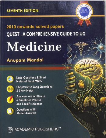 Book cover number 1 for Quest : A Comprehensive Examination Guide To UG Medicine (2010 Onwords Solved WBUHS Papers) written by Anupam Mandal published by Academic Publishers