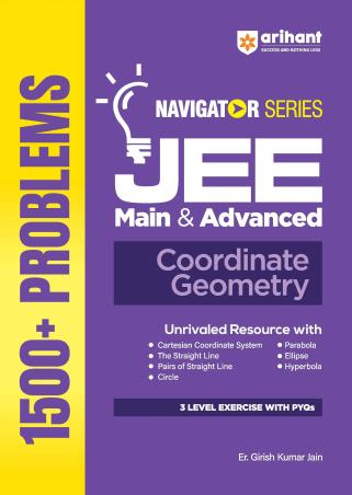 Book cover number 1 for Navigator Series JEE Main & Advanced : Coordinate Geometry (1500+ Problems) written by NA published by Arihant Prakashan