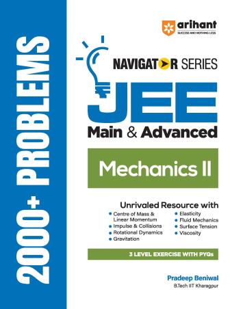 Book cover number 1 for Navigator Series JEE Main & Advanced : Mechanics 2 (2000+ Problems) written by NA published by Arihant Prakashan