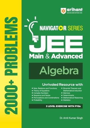 Book cover number 1 for Navigator Series JEE Main & Advanced : Algebra (2000+ Problems) written by NA published by Arihant Prakashan