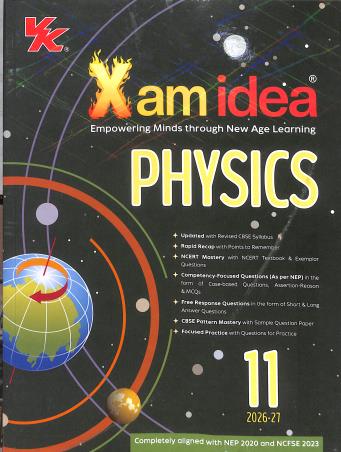 Book cover number 1 for Xam Idea Physics CBSE Class 11 (2026-27) NEP 2020 And NCFSE 2023 written by NA published by VK Global Publications Pvt. Ltd.