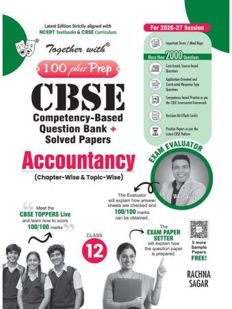 Book cover number 1 for Together With 100 Plus Prep CBSE Accountancy Class 12 (2027 Examination) written by NA published by Rachna Sagar Pvt. Ltd.