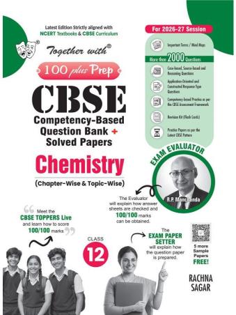 Book cover number 1 for Together With 100 Plus Prep CBSE Chemistry Class 12 (2027 Examination) written by NA published by Rachna Sagar Pvt. Ltd.