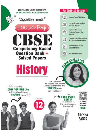 Book cover number 1 for Together With 100 Plus Prep CBSE History Class 12 (2027 Examination) written by NA published by Rachna Sagar Pvt. Ltd.