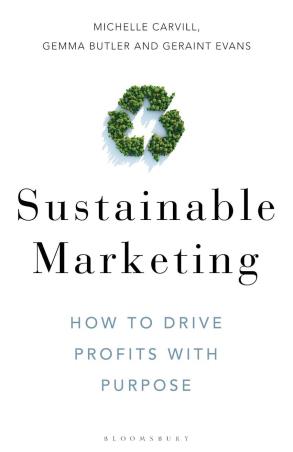 Book cover number 1 for Sustainable Marketing : How To Drive Profits With Purpose written by Michelle Carvill, Gemma Butler, Geraint Evans published by Bloomsbury Publishing