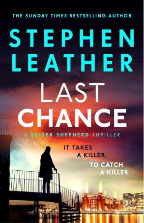 Book cover number 1 for Last Chance : A Spider Shepherd Thriller written by Stephen Leather published by Hodder Paperbacks