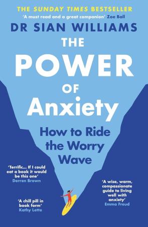 Book cover number 1 for The Power Of Anxiety : How To Ride The Worry Wave written by Sian Williams published by Allen & Unwin