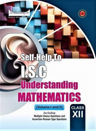 Book cover number 1 for Arun Deep's Self-help To ISC Understanding Mathematics Class 12 Volume 1 & 2 (2026 Edition) written by NA published by Ravinder Singh & Sons