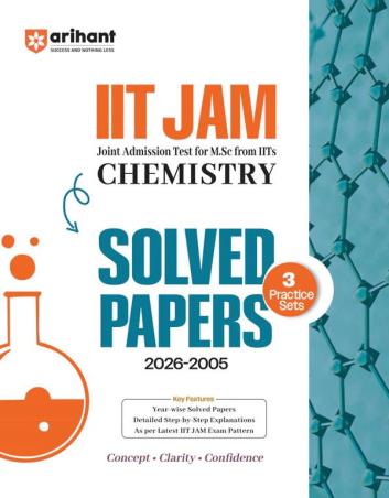 Book cover number 1 for IIT JAM Chemistry Solved Papers (2026–2005) With 3 Practice Sets written by NA published by Arihant Prakashan