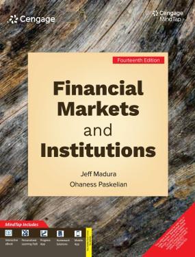 Book cover number 1 for Financial Markets & Institutions written by Jeff Madura, Ohaness Paskelian published by Cengage Learning India Private Limited