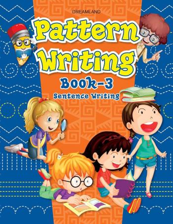 Book cover number 1 for Dreamland Pattern Writing Book-3 (Sentence Writing) written by NA published by Dreamland Publications