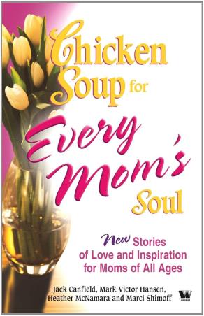 Book cover number 1 for Chicken Soup For Every Mom'S Soul written by Canfield Jack published by Westland