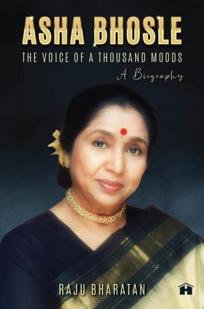 Book cover number 1 for Asha Bhosle: The Voice Of A Thousand Moods – A Biography written by Raju Bharatan published by Hay House