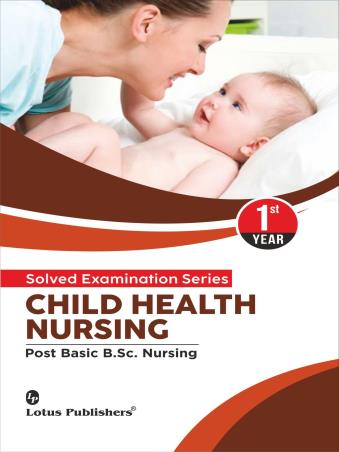 Book cover number 1 for Child Health Nursing 1st Year (Post Basic B. Sc. Nursing) written by Gopal Singh Charan published by Lotus Publishers