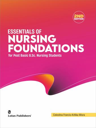 Book cover number 1 for Essentials Of Nursing Foundations For Post Basic B. Sc. Nursing Student (2nd Edition) written by Celestina Francis, Kritika Misra published by Lotus Publishers