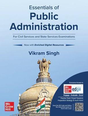 Book cover number 1 for Essentials Of Public Administration written by Vikram Singh published by McGraw Hill Education Private Limited