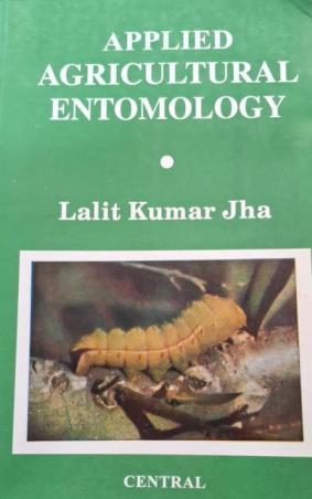 Book cover number 1 for Applied Agricultural Entomology written by Lallit Kumar Jha published by New Central Book Agency (P) Ltd