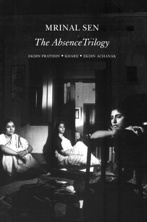 Book cover number 1 for The Absence Trilogy written by Mrinal Sen published by Seagull Books