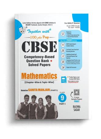 Book cover number 1 for Together With 100 Plus Prep CBSE Mathematics Ganita Manjuri Class 9 (Part-1) 2027 Examination written by NA published by Rachna Sagar Pvt. Ltd.