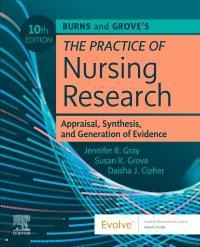 Book cover number 1 for Burns and Grove's The Practice Of Nursing Research written by Susan K. Grove, Jennifer R. Gray, Daisha J. Cipher published by Elsevier
