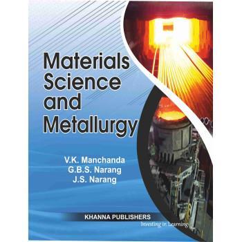 Book cover number 1 for Material Science And Metallurgy written by J. S. Narang, G. B. S. Narang, V. K. Manchanda published by Khanna Publishers