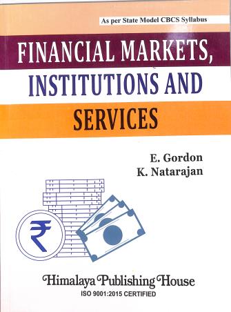 Book cover number 1 for Financial Markets, Institutions And Services written by E. Gordon, K. Nataranjan published by Himalaya Publishing House