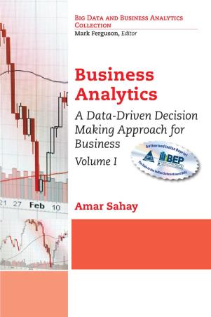 Book cover number 1 for Business Analytics (Volume 1) : A Data-Driven Decision Making Approach For Business written by Amar Sahay published by Shroff Publishers & Distributors Pvt. Ltd.
