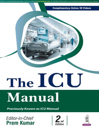 Book cover number 1 for The ICU Manual written by Prem Kumar published by Jaypee Brothers Medical Publishers (P) Ltd.