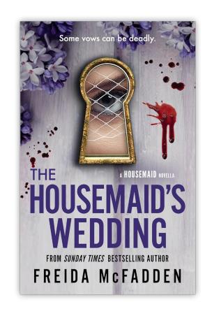 Book cover number 1 for The Housemaid’s Wedding written by Freida Mc Fadden published by Poisoned Pen Press