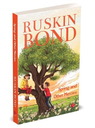 Book cover number 1 for Spring and Other Mercies written by Ruskin Bond published by Rupa Publications India