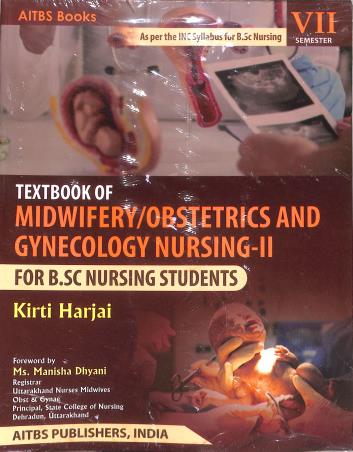 Book cover number 1 for Textbook Of Midwifry / Obstetrics And Gynecology (OBG) Nursing-2 (Semester-7) written by Kirti Harjai published by AITBS Publishers