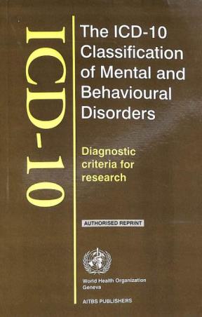 Book cover number 1 for ICD - 10 Classification Of Mental & Behavioural Disorders Diagnostic Criteria For Research written by NA published by AITBS Publishers
