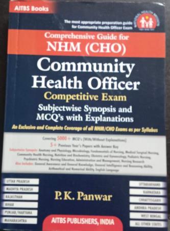 Book cover number 1 for Comprehensive Guide For NHM (CHO) Community Health officer Competitive Exam written by P. K. Panwar published by AITBS Publishers