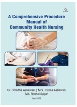 Book cover number 1 for A Comprehensive Procedure Manual Of Community Health Nursing written by Shradha Ashawan, Prerna Ashawan, Rechal Sagar published by Shashwat Publication