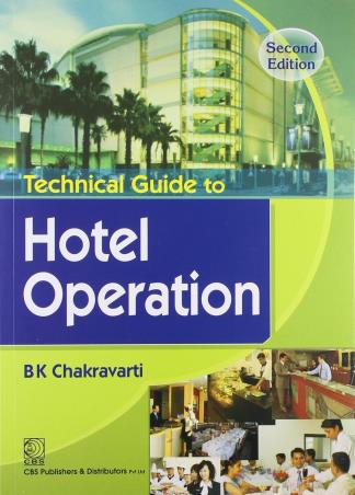 Book cover number 1 for Technical Guide To Hotel Operation written by B. K. Chakravarti published by CBS Publishers & Distributors Pvt. Ltd.