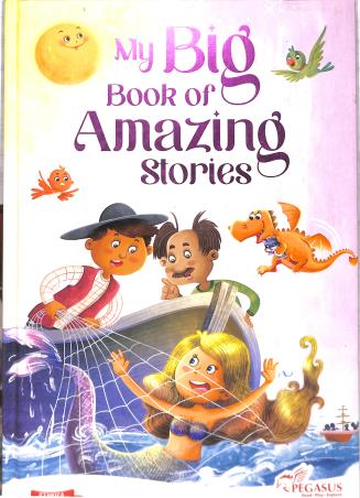 Book cover number 1 for My Big Book Of Amazing Stories written by NA published by Pegasus