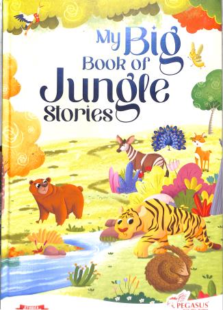 Book cover number 1 for My Big Book Of Jungle Stories written by NA published by Pegasus