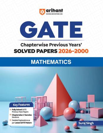 Book cover number 1 for GATE Chapterwise Previous Years' Solved Papers 2026-2000 Mathematics written by Suraj Singh published by Arihant Publications (India) Limited