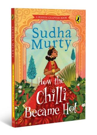 Book cover number 1 for How The Chilli Became Hot written by Sudha Murty published by Puffin