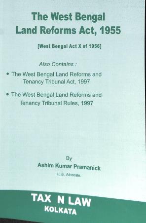 Book cover number 1 for The West Bengal Land Reforms Act, 1955 (2026) written by Ashim Kumar Pramanick published by Tax' N Law