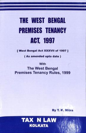 Book cover number 1 for The West Bengal Premises Tenancy Act, 1997 (2026) written by T.K. Mitra published by Tax' N Law