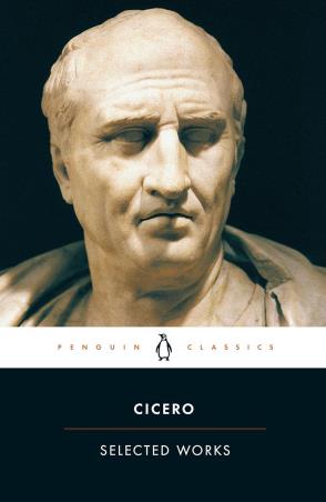 Book cover number 1 for Selected Works written by Marcus Tullius Cicero published by Penguin Classics