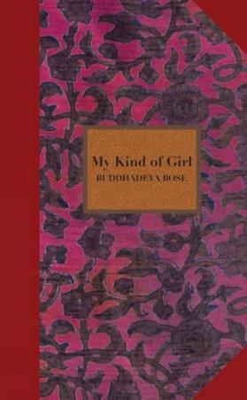 Book cover number 1 for My Kind Of Girl written by Buddhadeva Bose published by Random House