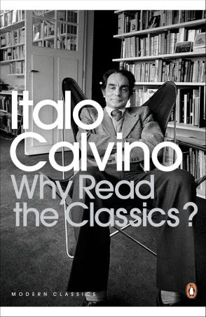Book cover number 1 for Why Read The Classics? written by Italo Calvino published by Penguin Classics