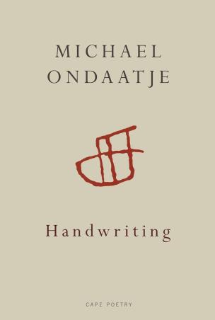 Book cover number 1 for Handwriting written by Michael Ondaatje published by Jonathan Cape