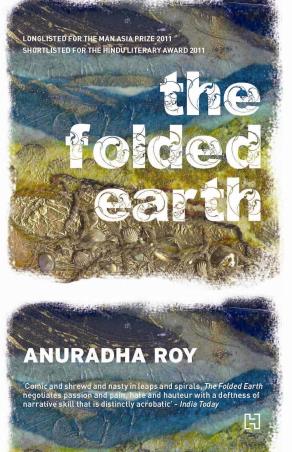 Book cover number 1 for The Folded Earth written by Anuradha Roy published by Hachette
