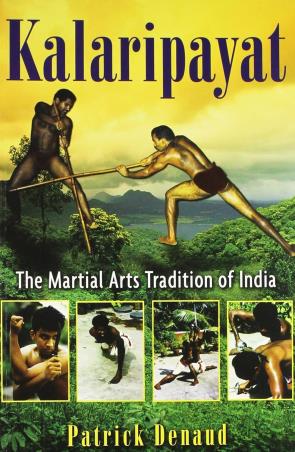Book cover number 1 for Kalarapayat written by Patrick Denaud published by Inner Traditions