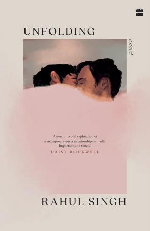 Book cover number 1 for Unfolding (A Novel) written by Rahul Singh published by Harper Collins Publishers