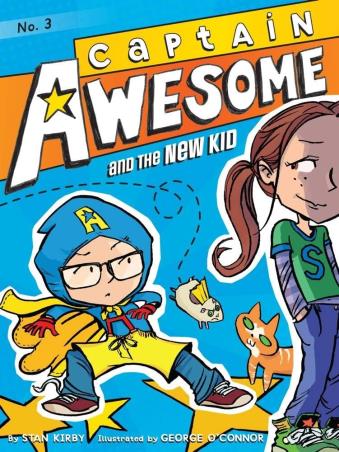 Book cover number 1 for Captain Awsome And The New Kid (No. 3) written by Stan Kirby published by Harmony